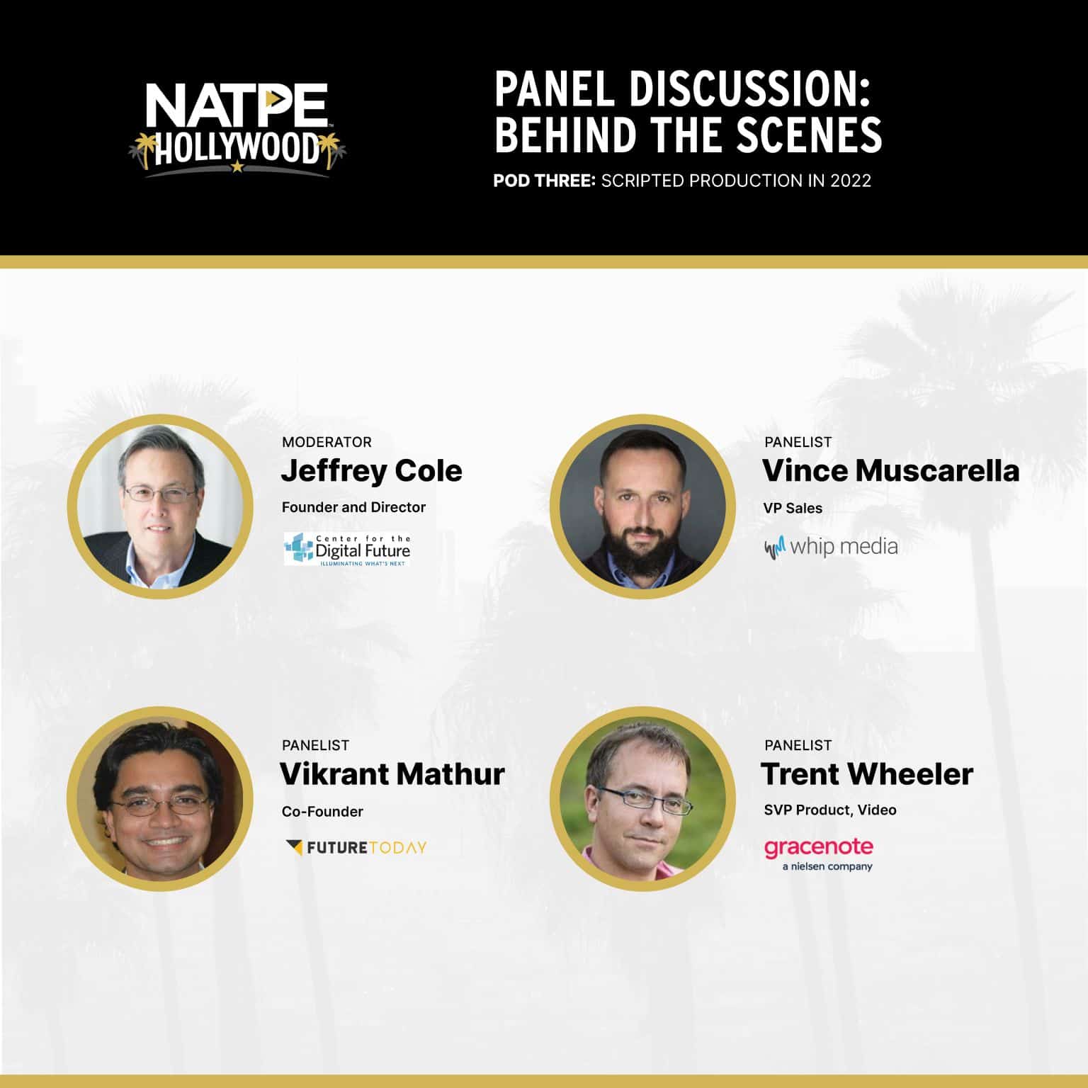 NATPE Hollywood panel discussion behind the scenes featuring industry experts including moderator Jeffrey Cole and panelists Vince Muscarella, Vikrant Mathur, and Trent Wheeler.