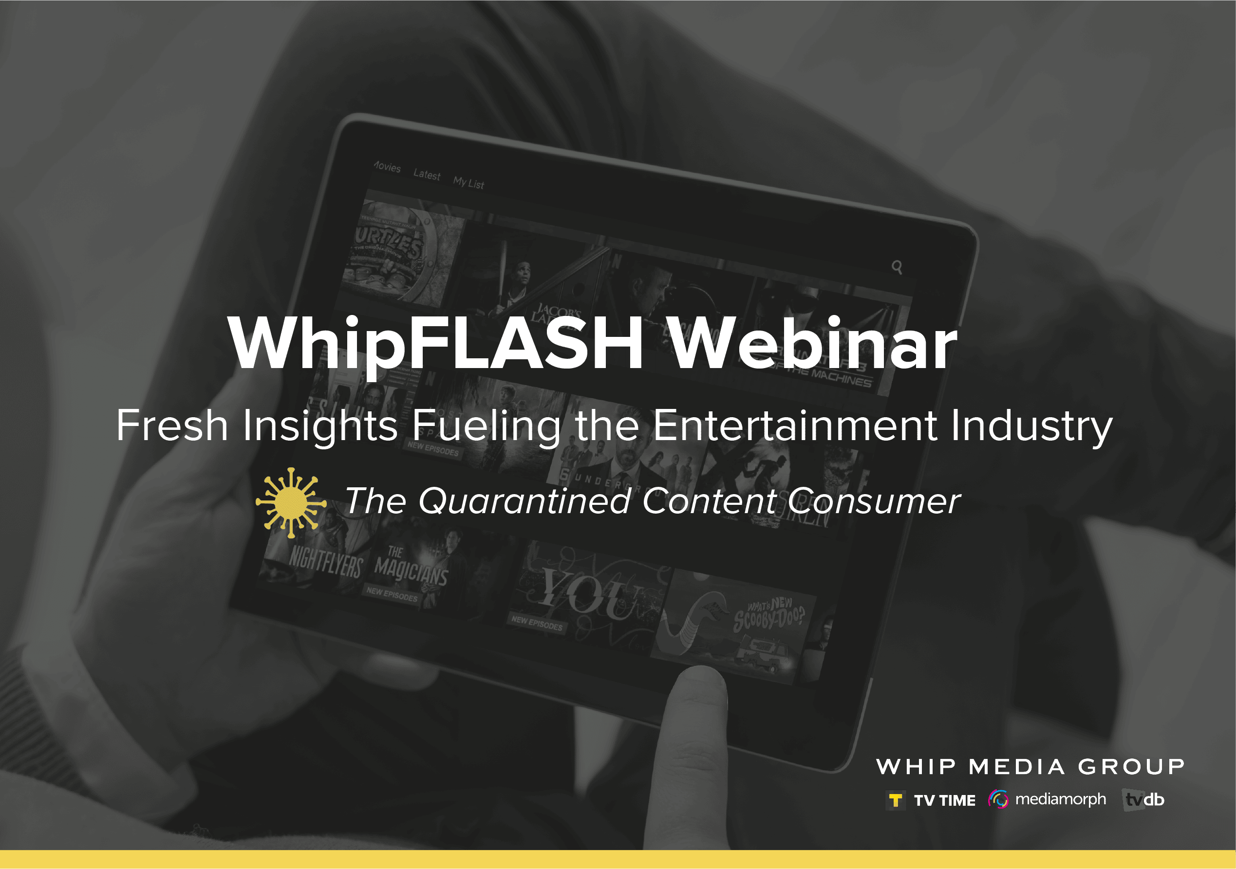 Whipmedia digital streaming content platform, entertainment industry insights, webinar, exclusive media analytics tools, TV industry updates, industry trends, media monitoring, entertainment data analysis, content consumer insights, industry webinars.